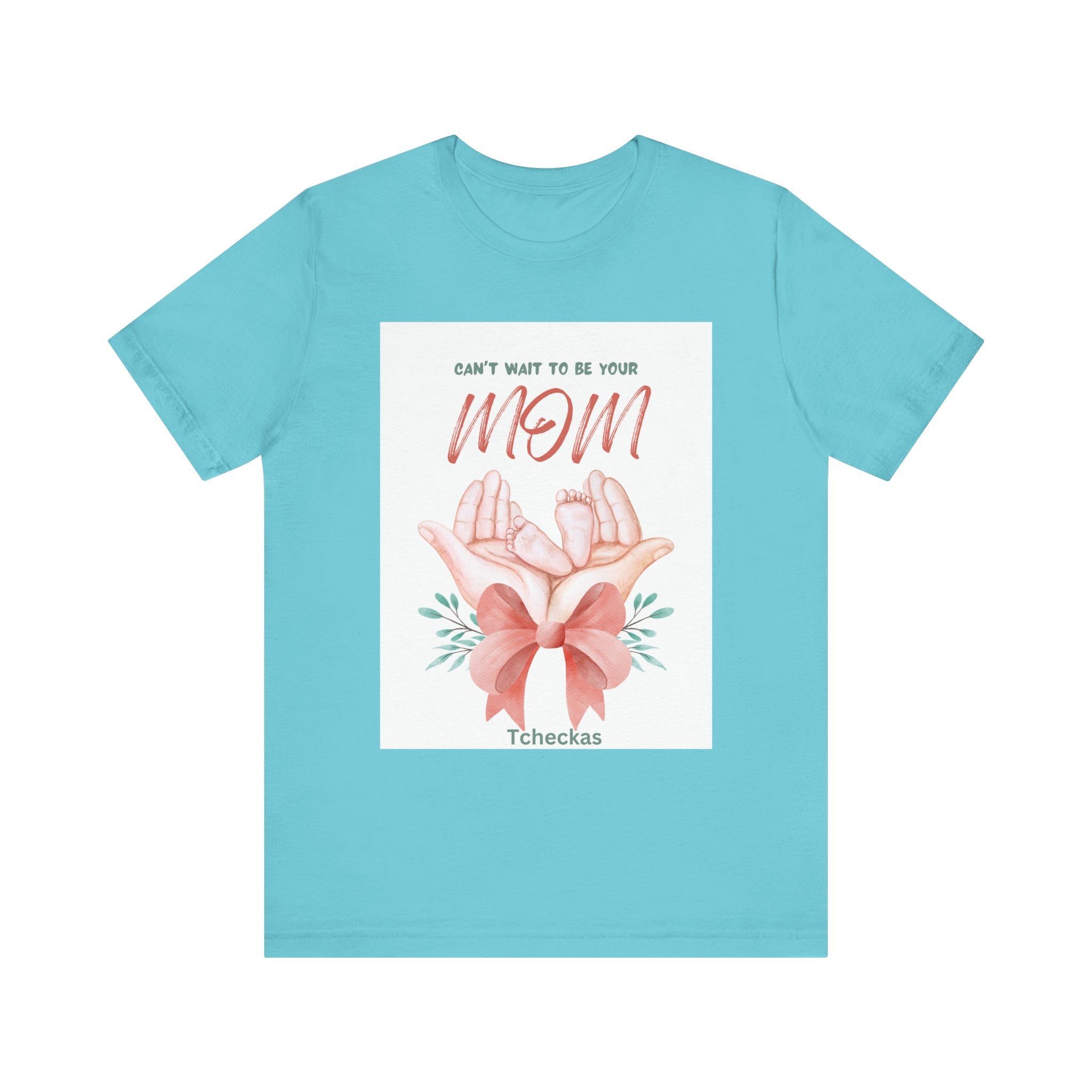 Can't Wait to Be Your Mom Tee - Unisex Jersey Short Sleeve Shirt for Mother's Day